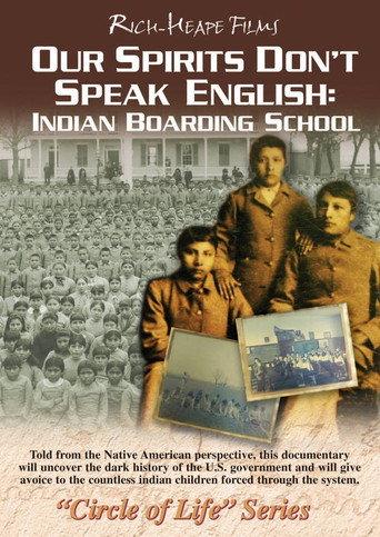 Our Spirits Don't Speak English: Indian Boarding School (2008) poster