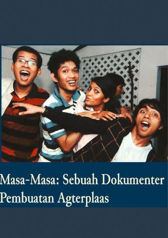 Masa-Masa: Sebuah Dokumenter Pembuatan Agterplaas (2019) poster