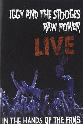 Iggy and the Stooges: Raw Power Live (In the Hands of the Fans) (2011) poster