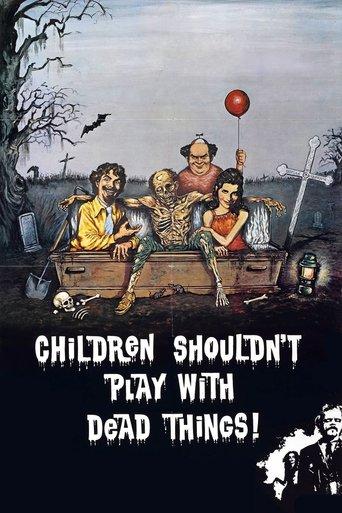 Children Shouldn't Play with Dead Things (1972) poster