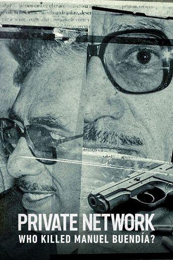 Private Network: Who Killed Manuel Buendía? (2021) poster
