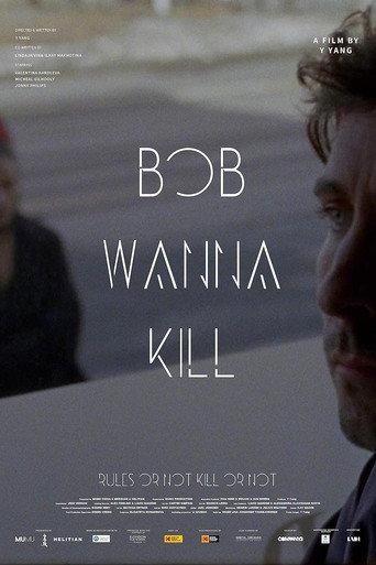 Bob Wanna Kill () poster