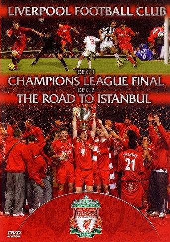 Liverpool FC - Champions League Final & The Road To Istanbul (2005) poster