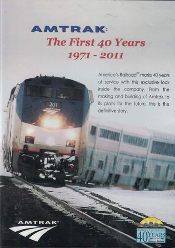 Amtrak: The First 40 Years 1971-2011 () poster