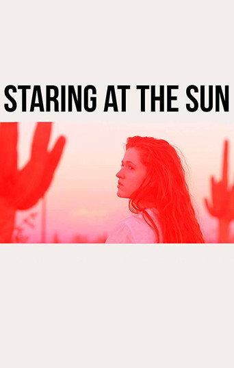 Staring at the Sun (2017) poster