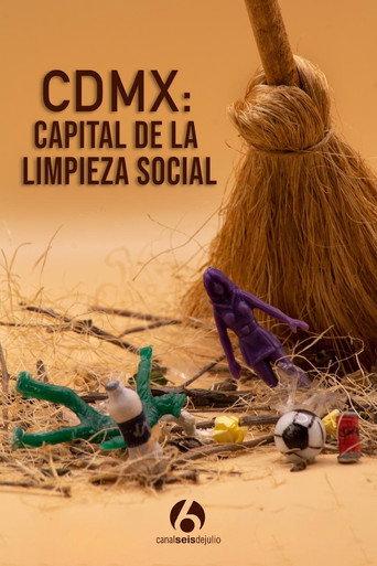 CDMX: Capital de la limpieza social (2026) poster