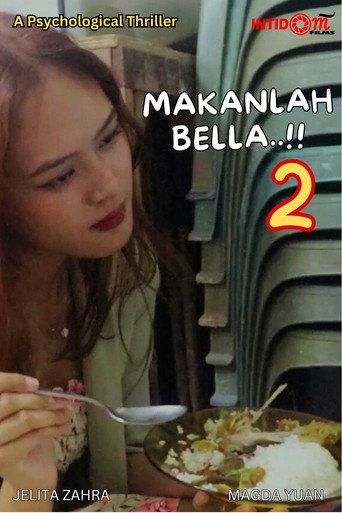 Makanlah, Bella..!! 2 (2024) poster
