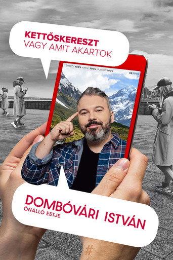 Kettőskereszt vagy amit akartok - Dombóvári István önálló estje () poster