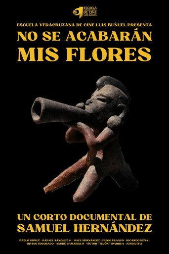 No Se Acabarán Mis Flores (2022) poster