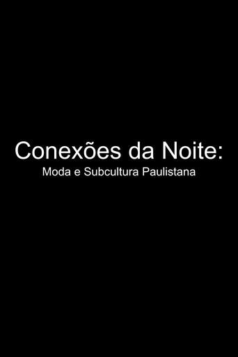 Conexões da Noite: Moda e Subcultura Paulistana (2024) poster