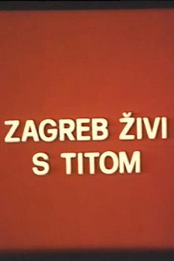Zagreb Lives with Tito (1981) poster