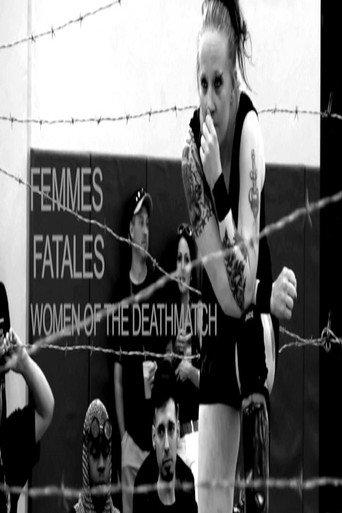 Femmes Fatales: Women of The Deathmatch (2018) poster