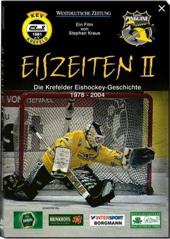 Eiszeiten II - Die Krefelder Eishockeygeschichte 1978 – 2004 (2005) poster