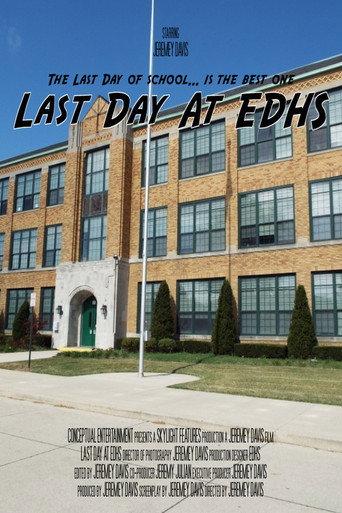 Last Day At EDHS (2005) poster