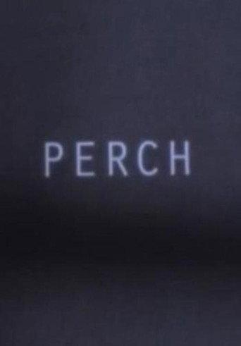 Perch (2013) poster