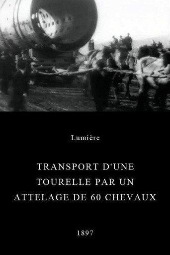 Transport of a Turret by a Team of 60 Horses (1897) poster