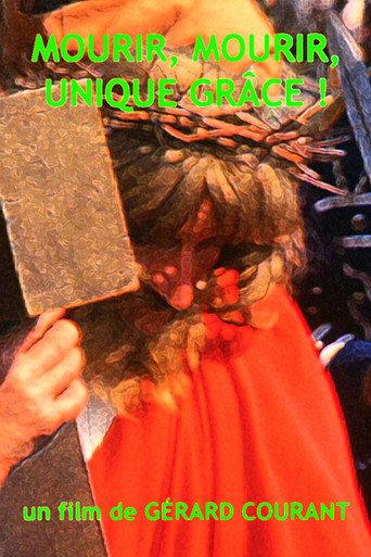 Mourir, mourir, unique grâce ! (1986) poster