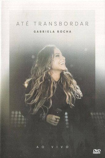 Gabriela Rocha - Até Transbordar (2017) poster