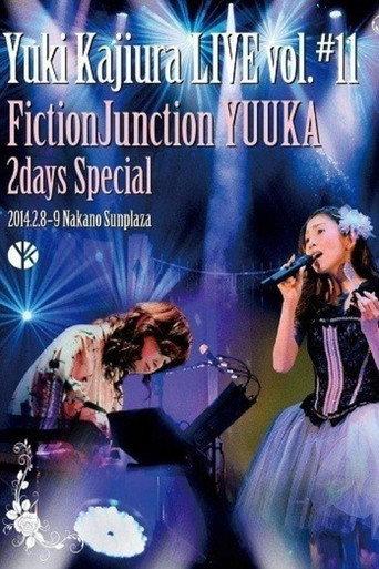 Yuki Kajiura LIVE Vol.#11 FictionJunction YUUKA 2days Special 2014.02.08-09 Nakano Sunplaza (2014) poster