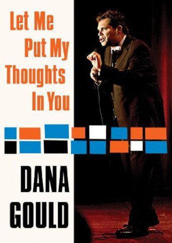 Dana Gould: Let Me Put My Thoughts in You (2009) poster