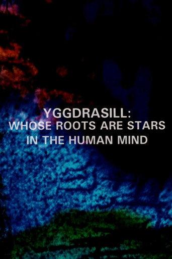 Yggdrasill: Whose Roots Are Stars in the Human Mind (1997) poster