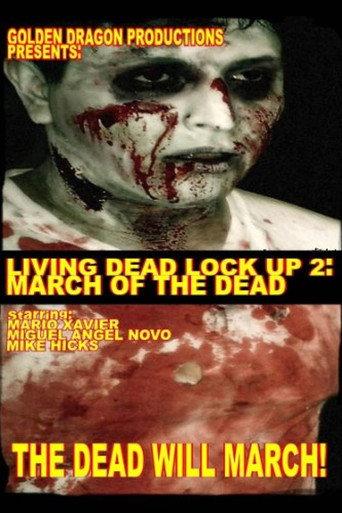 Living Dead Lock Up 2: March of the Dead (2007) poster