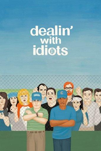 Dealin' with Idiots (2013) poster