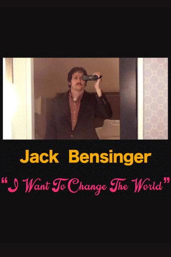 Jack Bensinger: I Want To Change The World () poster