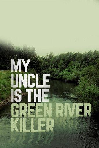 My Uncle Is the Green River Killer (2014) poster