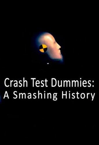 Crash Test Dummies: A Smashing History (2013) poster