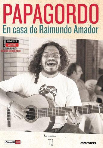 Papagordo. En casa de Raimundo Amador (2011) poster