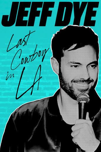 Jeff Dye: Last Cowboy in LA (2024) poster