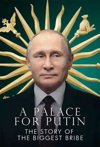 Putin's Palace: History of World's Largest Bribe (2021) poster