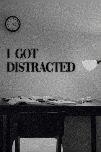 I Got Distracted () poster