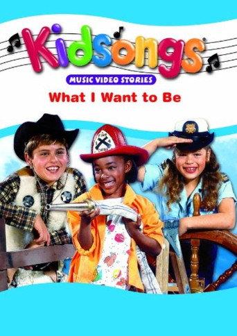 Kidsongs: What I Want to Be (1987) poster