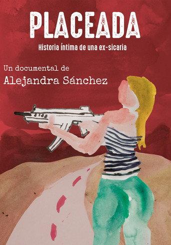 Placeada. Historia íntima de una ex-sicaria (2022) poster