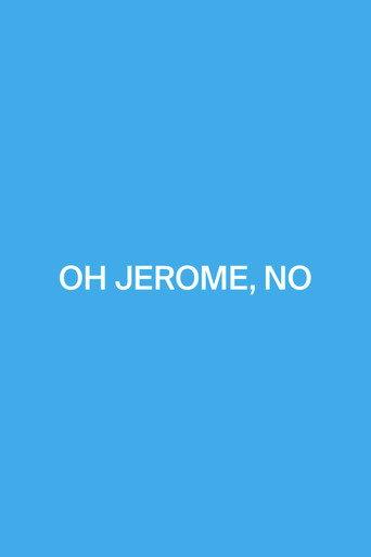 Oh Jerome, No (2016) poster