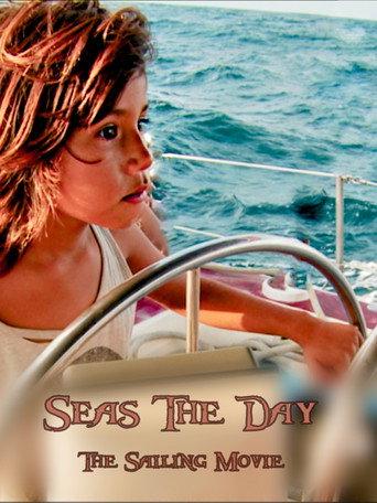 Seas the Day: The Sailing Movie () poster