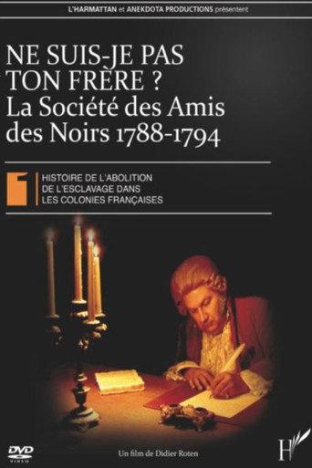 Ne suis-je pas ton frère ? La Société des Amis des Noirs 1788-1794 (2008) poster