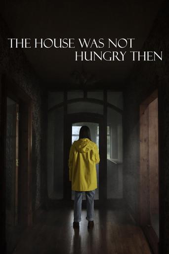The House Was Not Hungry Then (2025) poster