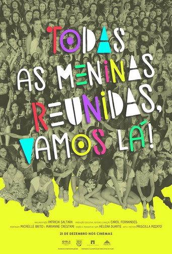 Todas as Meninas Reunidas, Vamos Lá! () poster