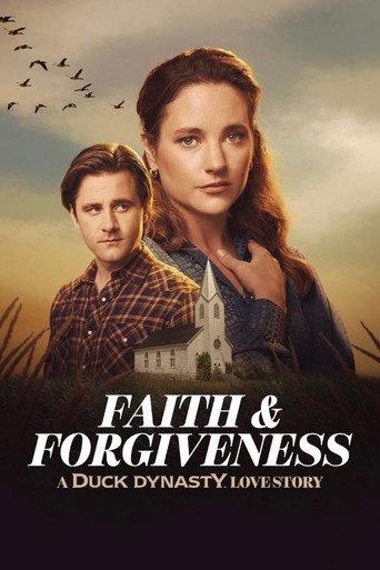 Faith & Forgiveness: A Duck Dynasty Love Story (2026) poster