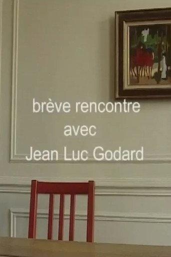 Brève rencontre avec Jean-Luc Godard ou le cinéma comme métaphore (2005) poster