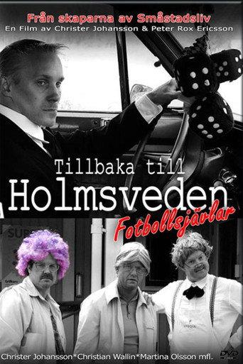 Tillbaka till Holmsveden - Fotbollsjävlar (2014) poster