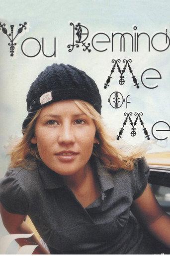 You Remind Me of Me (2005) poster