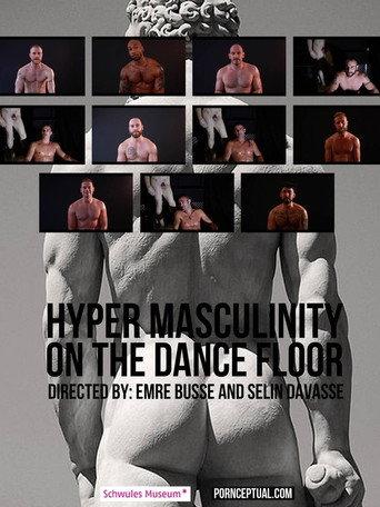 Hyper Masculinity on the Dancefloor (2016) poster