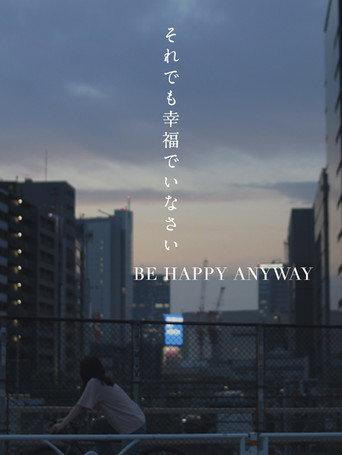 BE HAPPY ANYWAY (2022) poster