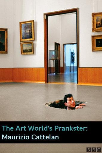 The Art World's Prankster: Maurizio Cattelan (2016) poster