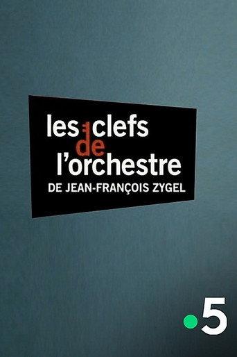 Les clefs de l'orchestre de Jean-François Zygel - La symphonie n°9 de Ludwig van Beethoven (2018) poster