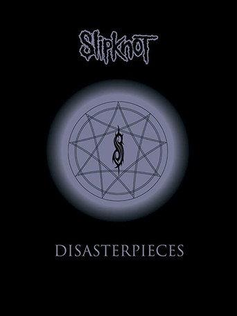 Slipknot: Disasterpieces (2002) poster
